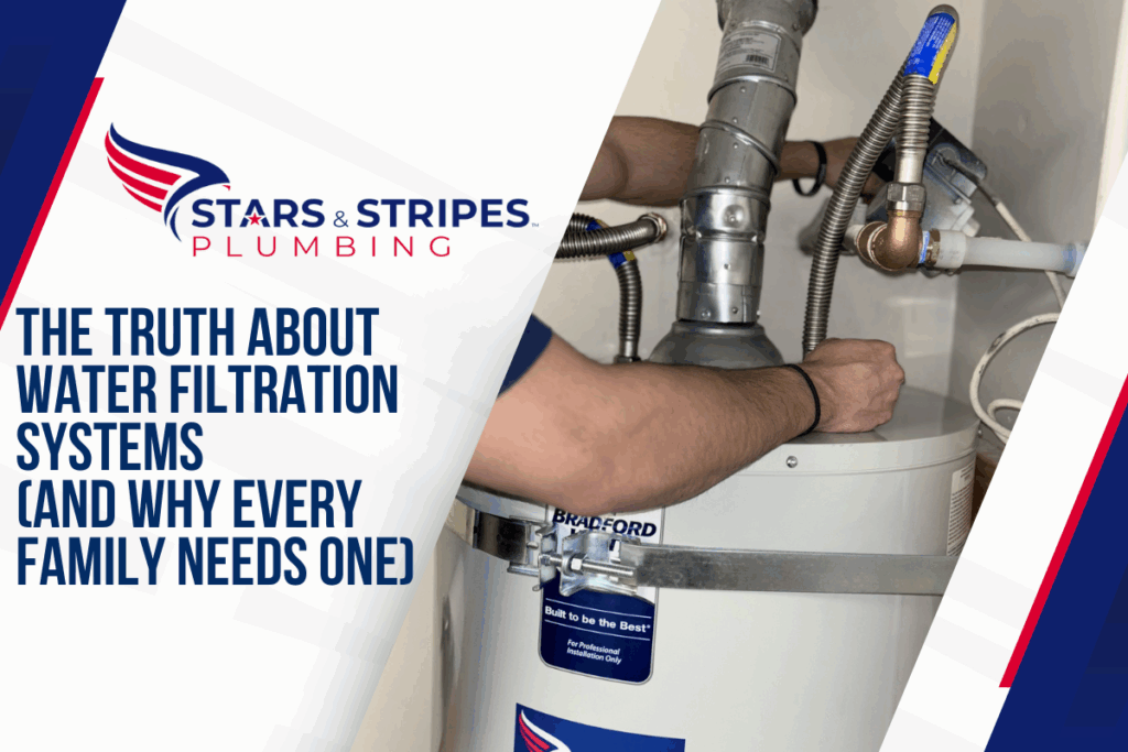 The Truth About Water Filtration Systems (And Why Every Family Needs One)